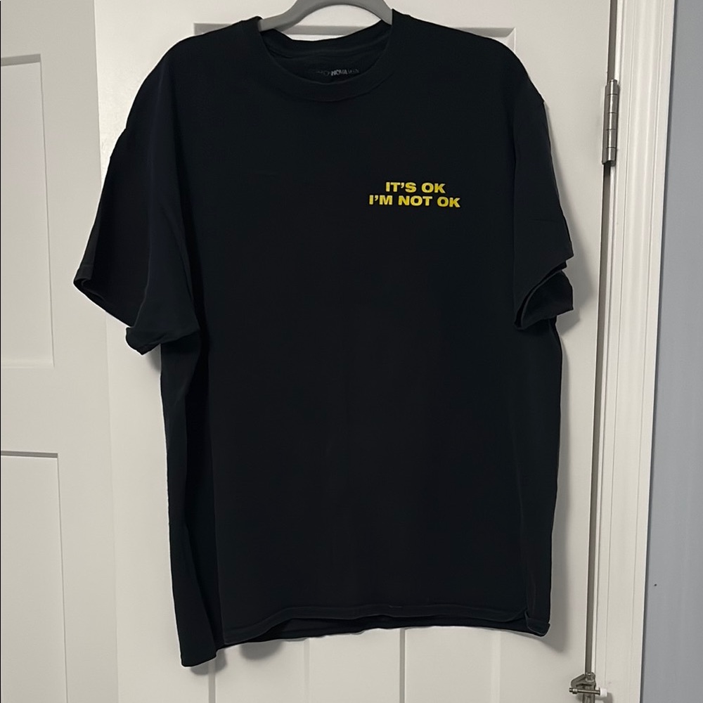 Fashion Nova Men “It’s ok, I’m not ok” t-shirt size: XL